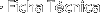 Ficha T�cnica
